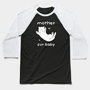 Mother of a Fur Baby - Kitten White Print Baseball T-Shirt